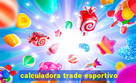 calculadora trade esportivo